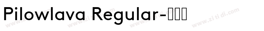 Pilowlava Regular字体转换